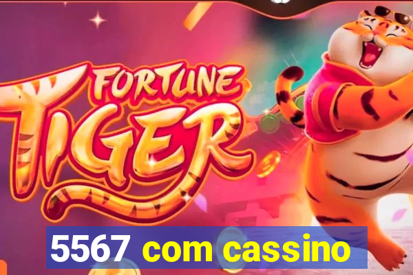 5567 com cassino